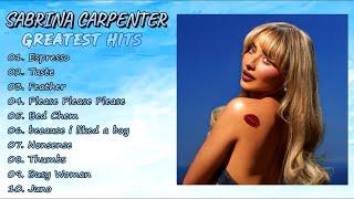 Sabrina Carpenter Playlist Best Songs - Sabrina Carpenter Greatest Hits