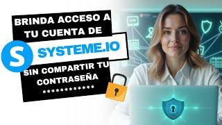 COMO AÑADIR asistentes a SYSTEME.IO sin compartir tu CONTRASEÑA - TUTORIAL