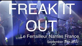 FREAK IT OUT Live Full Concert 4K @ Le Ferrailleur Nantes France September 30th 2022