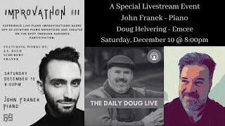 John Franek: Improvathon III (a special live-streamed piano concert), Hosted by Doug Helvering