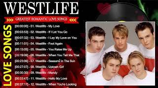 The Best Of Westlife - Westlife Greatest Hits Full Album Love Songs - Best Collection Of Westlife