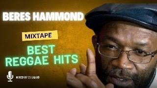 Beres Hammond Reggae Hits Mix | Greatest Songs, Lovers Rock, Roots Reggae Playlist 2025
