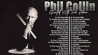 Phil Collins Best Songs ⭐ Phil Collins Greatest Hits Full Album⭐The Best Soft Rock Of Phil Collins ?