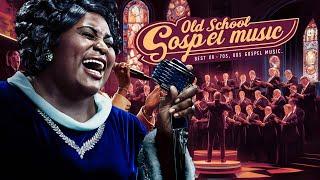 Greatest Hits Traditional Black Gospel Songs Mix 2024 - Old School Gospel Songs Of All Time