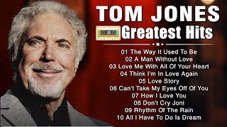Best Of Tom Jones Songs  Tom Jones Greatest Hits  The Legend Old Music