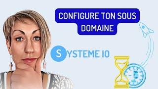 Ajoute ton sous-domaine sur Systeme io en 5 min et booste ton tunnel de vente !