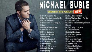 Best Songs Of Michael Buble - Michael Buble Greatest Hits Full Album 2023