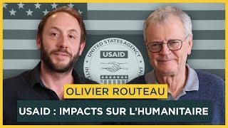 Démantèlement de l'USAID : impacts sur le système humanitaire mondial. Avec Olivier Routeau