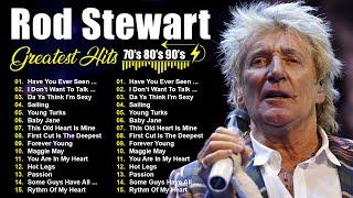 Rod Stewart's Songs Full Album 2025  -  Rod Stewart Greatest Hits 70s 80s 90s