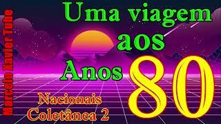 Uma viagem aos anos 80 - Saudades nacionais
