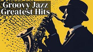 Groovy Jazz Greatest Hits [Groovy Jazz, Greatest Hits]
