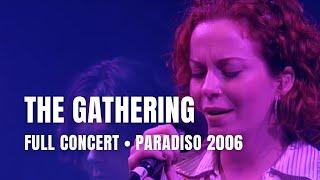 The Gathering - Full Concert | Live at Paradiso Amsterdam 2006