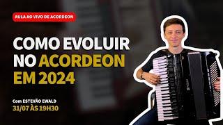 Como Evoluir no Acordeon em 2024 | Aula Gratuita de Acordeon com Estevão Ewald