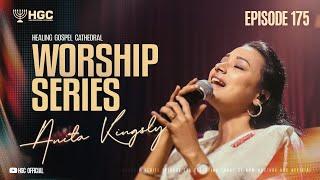 HGC | WORSHIP SERIES | EPISODE - 175 | PAS. ANITA KINGSLY | WORSHIP RECORDED LIVE AT HGC