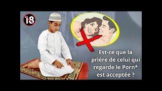 Allah Accepte T-il La Prière De Celui Qui Regarde Des Film Po.rn* ? Subhana'allah !