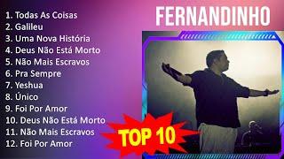 F e r n a n d i n h o 2023 - 10 Greatest Hits, Full Album, Best Songs