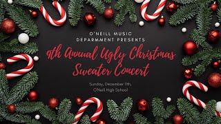 LIVE O'Neill Music Department 9th Annual "Ugly Christmas Sweater Concert."