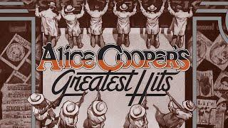 Alice Cooper - Alice Cooper's Greatest Hits (Full Album) [Official Video]