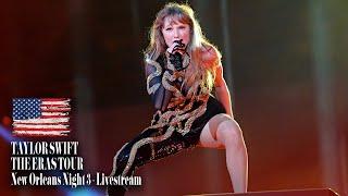 ???? Taylor Swift - The Eras Tour - New Orleans, Louisiana Night 3 | LIVESTREAM