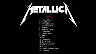 METALLICA - Greatest Hits - PART II