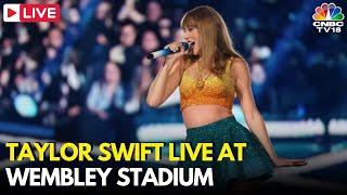 Taylor Swift LIVE At Wembley Stadium: Taylor Swift London Concert LIVE | Eras Tour LONDON | N18G