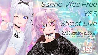 【#歌枠 /VR音楽ライブ】 #サンリオVfesFree YSS ストリートライブ DAY2 /Singing Stream【Vtuber】[#YSS_VRC]