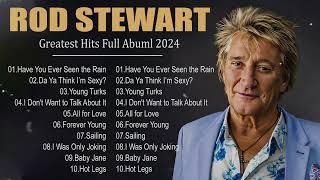 Rod Stewart Best Songs ???? Rod Stewart Greatest Hits Full Album ???? The Best of Rod Stewart