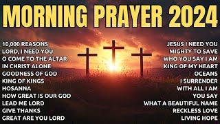 Hillsong Worship Playlist 2024 - Sowing Hope in Prayer Songs ???? 10,000 Reasons, Lord, I Need You
