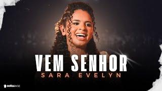 Sara Evelyn | Os Melhores Clipes - [DVD Vem Senhor]