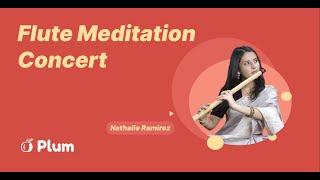 Flute Meditation Concert | Nathalie Ramirez ????