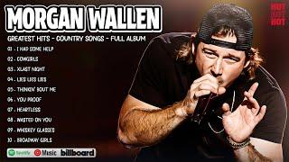 Morgan Wallen Greatest Hits Full Album - Best Songs Of Morgan Wallen Playlist 2024