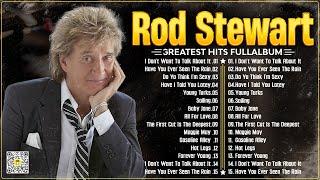 Best Songs Rod Stewart Greatest Hits Full Album⭐The Best Soft Rock Of Rod Stewart #rockmusic #1.