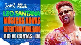 LÉO SANTANA - DVD DEZEMBRO 2023 | 03 Músicas Novas + Repertório Atualizado | RIO DE CONTAS - BA