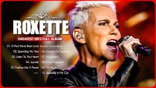 The Very Best Of Roxette Songs ☃ Roxette Greatest Hits Full Album ☃ It Must Have Been Love