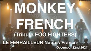 MONKEY FRENCH Tribute FOO FIGHTERS Live Concert 4K @ LE FERRAILLEUR Nantes France December 22nd 2024
