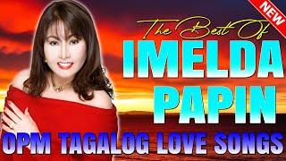 Imelda Papin Greatest Hits???? Imelda Papin Classic Songs????Best OPM Tagalog Nonstop 60s 70s 80s #o