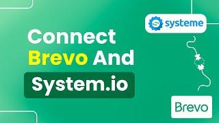 How to Connect Systeme.io and Brevo (Integrate Systeme.io to Brevo)