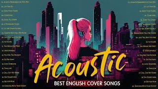 Best Soft Acoustic Songs 2023 Cover Playlist ❤ Greatest Hits Acoustic Covers Of Popular Songs